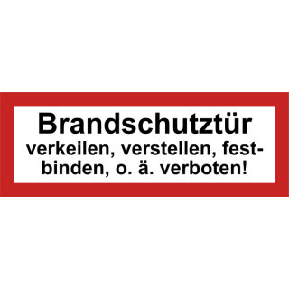 Selbstklebende Hinweisschilder für Brandschutzkennzeichnungen mit dem Text Brandschutztür verkeilen, verstellen, festbinden o. ä. verboten!  74 x 210 mm