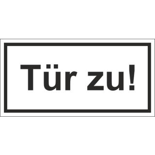 Hinweisschild zur Kennzeichnung von Gebäudeeinrichtungen"Tür zu!" bestehend aus einer hochwertig selbstklebenden Folie mit transparenten Schutzlaminat - 75 x 150 mm